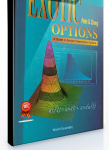 Exotic Options , Peter G.Zhang, Exotic Options by Peter G.Zhang