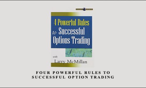 Four Powerful Rules to Successful Option Trading by Larry McMillan