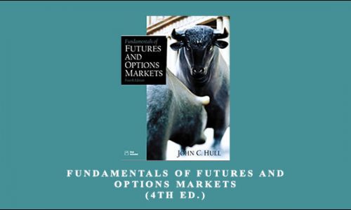 Fundamentals of Futures & Options Markets (4th Ed.) by John C.Hull