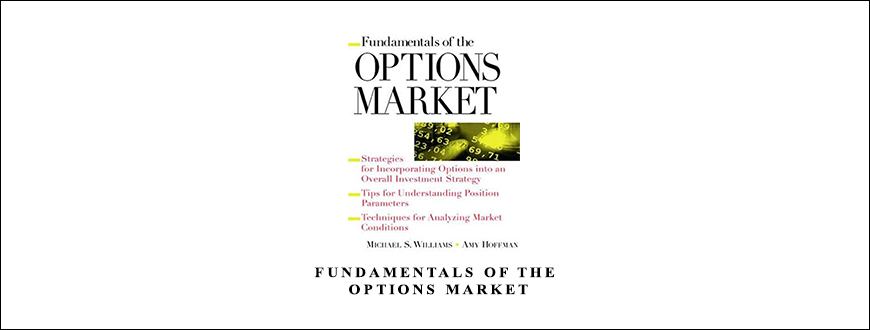 Fundamentals of the Options Market by Michael S.Williams