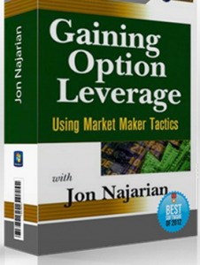 Gaining Option Leverage. Using Market Makers Tactics ,Jon Najarian, Gaining Option Leverage. Using Market Makers Tactics by Jon Najarian