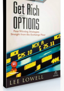 Get Rich with Options , Lee Lowell, Get Rich with Options by Lee Lowell