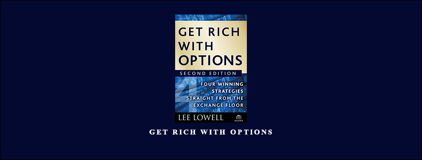 Get Rich with Options by Lee Lowell