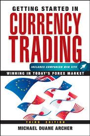 Getting Started in Currency Trading(3rd. Edition) by Michael D. Archer