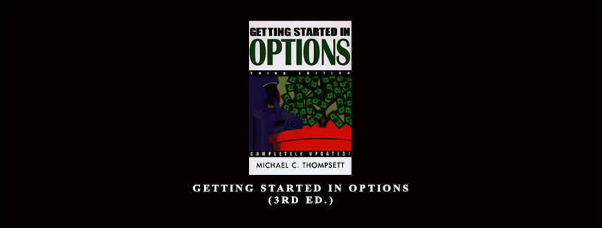 Getting Started in Options by Michael C.Thomsett