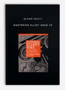 Glenn Neely, Mastering Elliot Wave v2, Glenn Neely - Mastering Elliot Wave v2