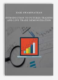 Hari Swaminathan - Introduction to Futures Trading and Live Trade Demonstration