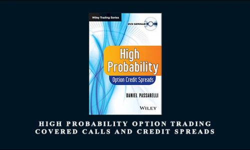 High Probability Option Trading – Covered Calls and Credit Spreads