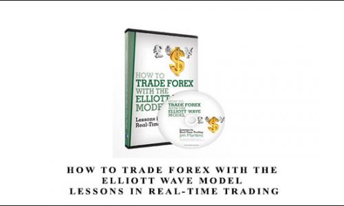 How to Trade Forex With the Elliott Wave Model: Lessons in Real-Time Trading