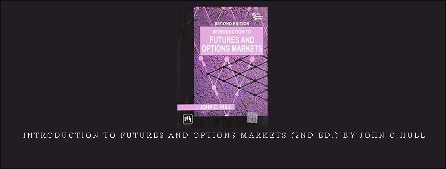 Introduction to Futures and Options Markets (2nd Ed.) by John C