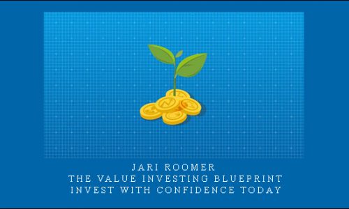 Jari Roomer – The Value Investing Blueprint – Invest With Confidence Today