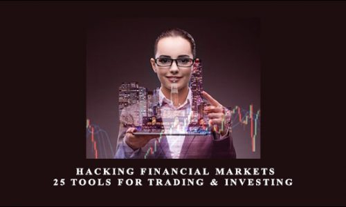 Joe Marwood – Hacking Financial Markets – 25 Tools For Trading & Investing