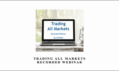 Joe Ross Trading All Markets Recorded Webinar