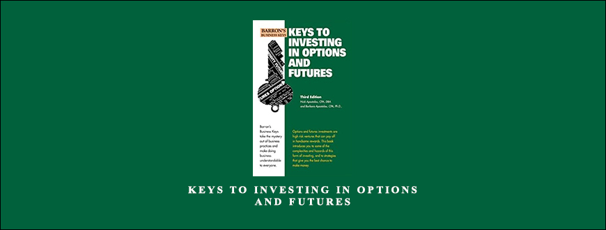 Keys to Investing in Options & Futures by Nicholas G.Apostolou