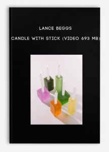 Lance Beggs , Candle with Stick (Video 693 MB), Lance Beggs - Candle with Stick (Video 693 MB)