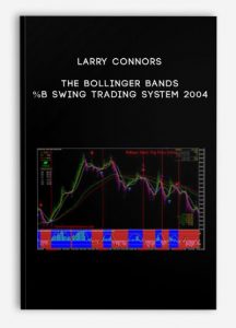 Larry Connors , The Bollinger Bands %b Swing Trading System 2004, Larry Connors - The Bollinger Bands %b Swing Trading System 2004