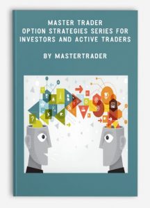 Master Trader Option Strategies Series for Investors and Active Traders , Mastertrader, Master Trader Option Strategies Series for Investors and Active Traders By Mastertrader