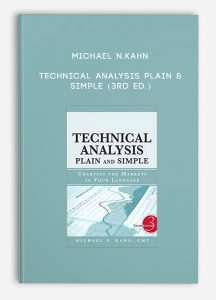 Michael N.Kahn ,Technical Analysis Plain & Simple (3rd Ed.), Michael N.Kahn - Technical Analysis Plain & Simple (3rd Ed.)