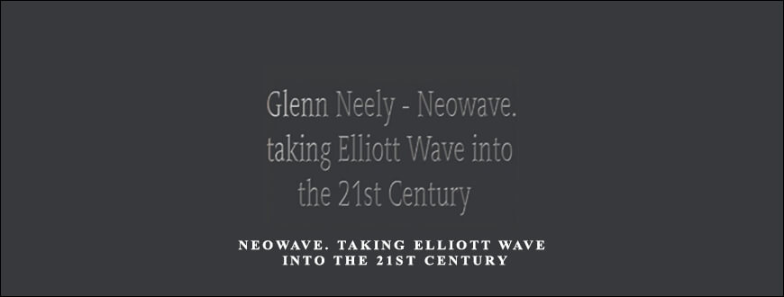 Neowave.-Taking-Elliott-Wave-into-the-21st-Century-by-Glenn-Neely-1.jpg