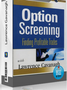 Option Screening. Finding Profitable Trades ,Lawrence Gavanagh, Option Screening. Finding Profitable Trades by Lawrence Gavanagh