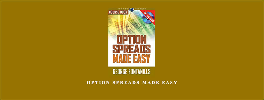 Option Spreads Made Easy by George Fontanills