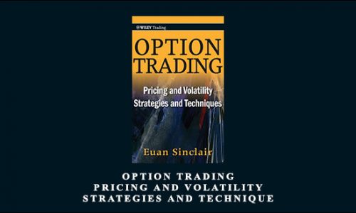 Option Trading. Pricing and Volatility Strategies and Technique by Euan Sinclair