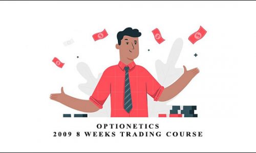 Optionetics – 2009 8 Weeks Trading Course with Tom Gentile and George Fontanills