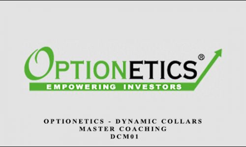 Optionetics – Dynamic Collars Master Coaching – Nick Gazzolo – DCM01