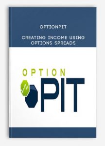 Optionpit , Creating Income Using Options Spreads, Optionpit - Creating Income Using Options Spreads