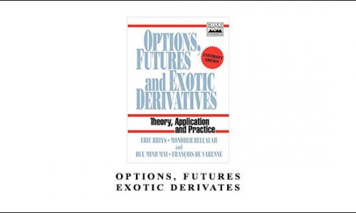 Options, Futures & Exotic Derivates by E.Brys