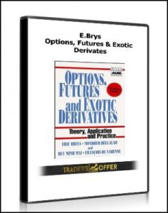 Options, Futures & Exotic Derivates , E.Brys, Options, Futures & Exotic Derivates by E.Brys