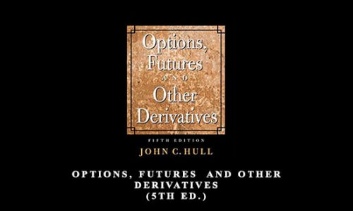 Options, Futures & Other Derivatives (5th Ed.) by John C.Hull