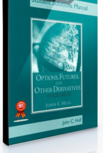 Options Futures and Other Derivatives . Solutions Manual , John C.Hull, Options Futures and Other Derivatives . Solutions Manual by John C.Hull