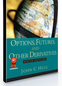 Options Futures and Other Derivatives (6th Ed.) ,John C.Hull, Options Futures and Other Derivatives (6th Ed.) by John C.Hull