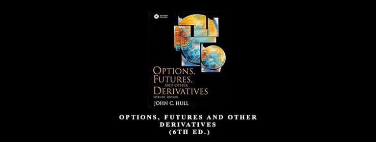 Options Futures and Other Derivatives (6th Ed.) by John C.Hull