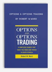 Options & Options Trading , Robert W.Ward, Options & Options Trading by Robert W.Ward