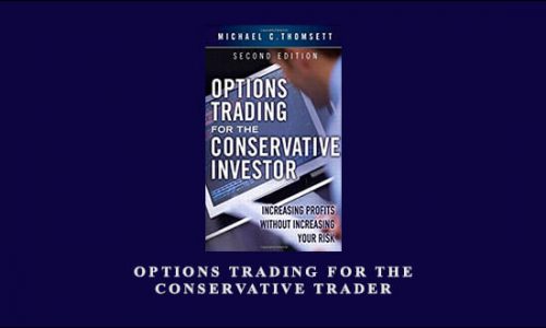 Options Trading for the Conservative Trader by Michael C.Thomsett