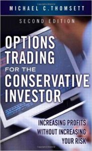 Options Trading for the Conservative Trader ,Michael C.Thomsett, Options Trading for the Conservative Trader by Michael C.Thomsett