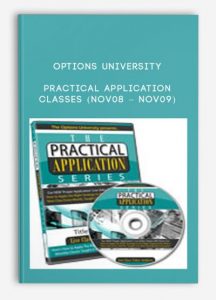 Options University , Practical Application Classes (Nov08 - Nov09), Options University - Practical Application Classes (Nov08 - Nov09)