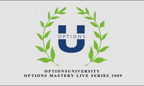 OptionsUniversity – Options Mastery Live Series 2009