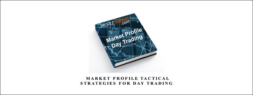 Profiletraders-MARKET-PROFILE-TACTICAL-STRATEGIES-FOR-DAY-TRADING-1.jpg