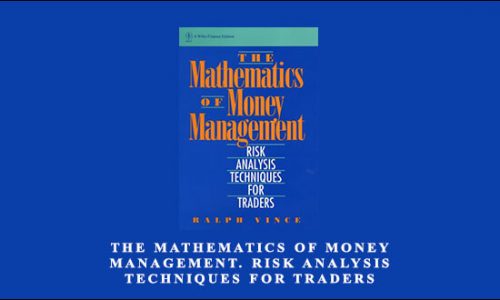 Ralph Vince – The Mathematics of Money Management. Risk Analysis Techniques for Traders