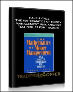 Ralph Vince , The Mathematics of Money Management. Risk Analysis Techniques for Traders, Ralph Vince - The Mathematics of Money Management. Risk Analysis Techniques for Traders