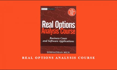 Real Options Analysis Course by Johnathan Mun