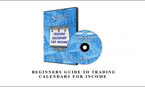 Simpler Options – Beginners Guide to Trading Calendars for Income