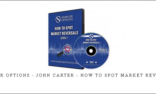 Simpler Options – John Carter – How to Spot Market Reversals