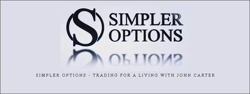 Simpler Options – Trading For a Living with John Carter