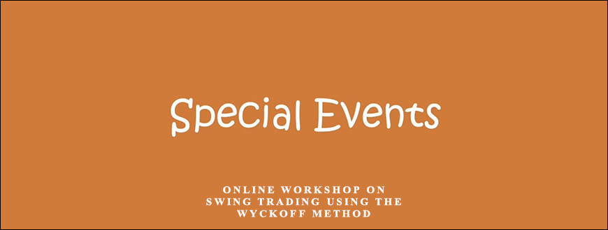Special Events Online Workshop on Swing Trading Using the Wyckoff Method