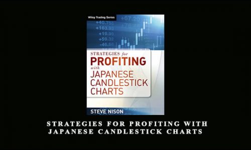 Steve Nison – Strategies for Profiting with Japanese Candlestick Charts