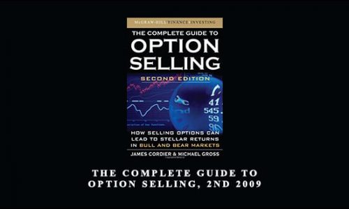 The Complete Guide to Option Selling, 2nd 2009 by James Cordier & Michael Gross